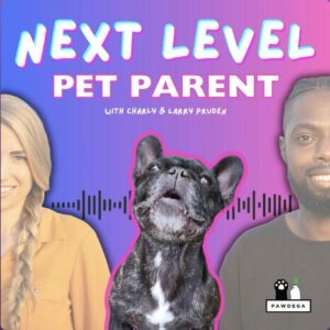 Next Level Pet Parent Podcast